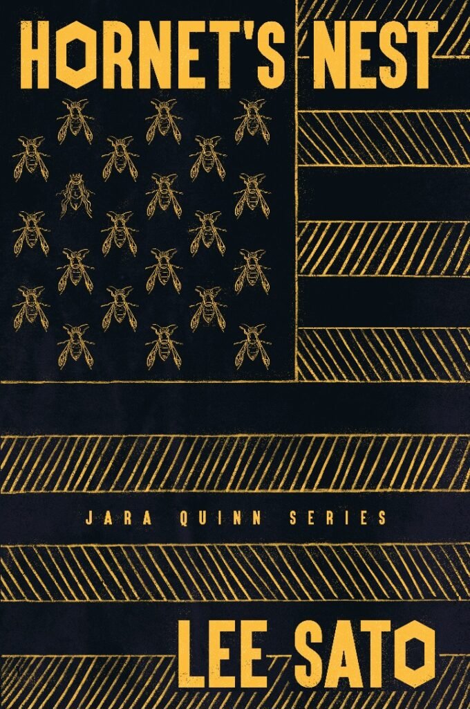 Get Ready for the Release of Lee Sato’s Powerful New Novel, The Hornet’s Nest – July 25 – Book Signings in New York to Follow the Release